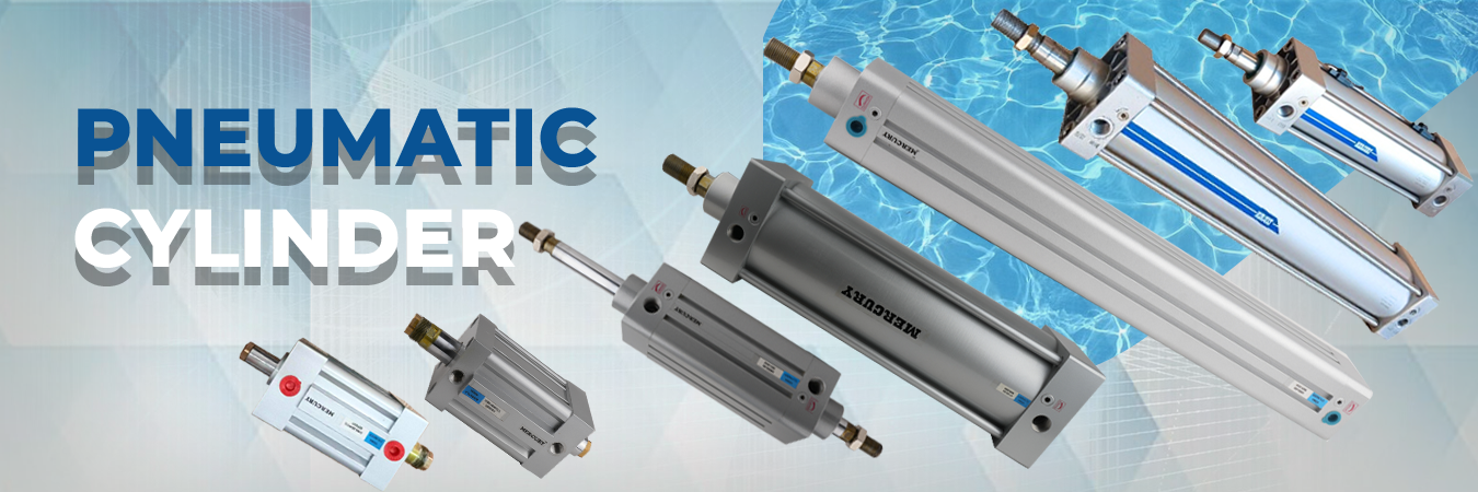 Pneumatics & Hydraulics, Pneumatic Cylinder, Hydraulic Cylinder, Pneumatic Valves, Pneumatic Presses, Pneumatic Spares, Pneumatic Couplings, Mercury Make Pneumatic Cylinders, Pneumatic Valves, Pneumatic Valve Spares, Micro Pneumatic Cylinders, Compact Pneumatic Cylinders